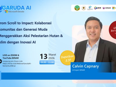 KEMENHUT x BINAR : From Scroll to Impact: Kolaborasi Komunitas dan Generasi Muda Menggerakkan Aksi Pelestarian Hutan & Iklim dengan Inovasi AI
